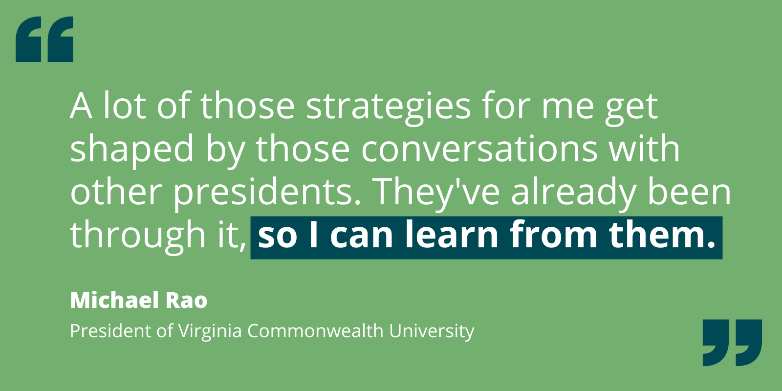 Quote by Michael Rao re: shaping his own strategies by learning from his conversations with other presidents.