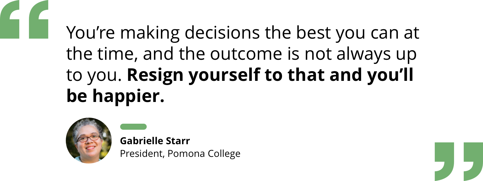 Quote by Gabrielle Starr re: making your best decisions and accepting that the outcome is out of your hands.