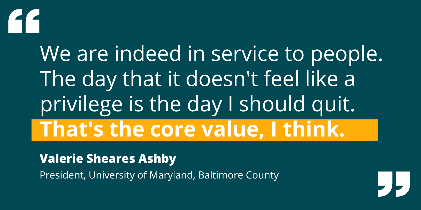 Quote by Valerie Sheares Ashby re: the privilege of serving others, and how service is a core value of leadership.