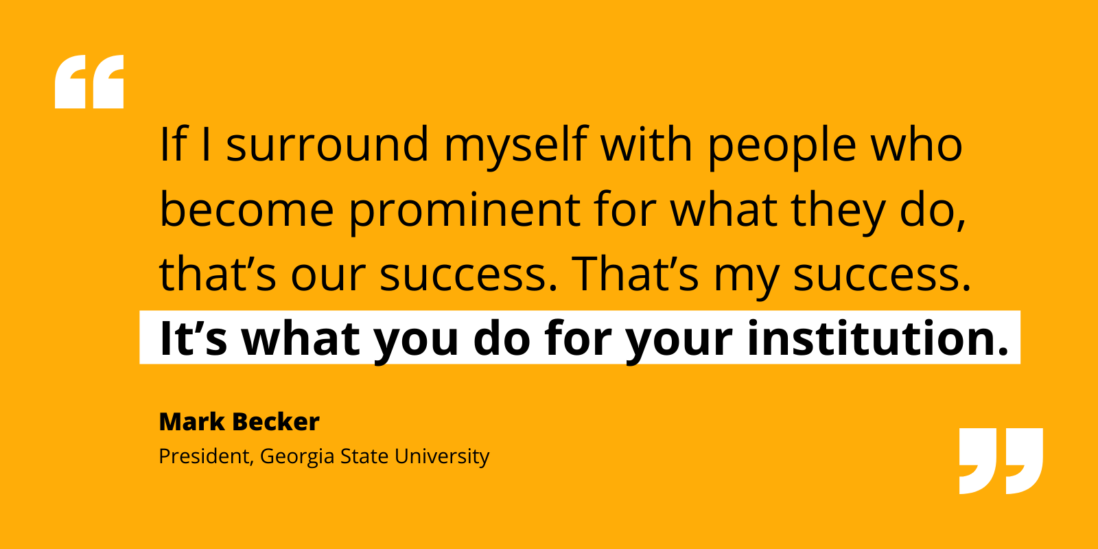 Quote by Mark Becker re measuring leadership success by surrounding oneself with team members who excel at what they do.