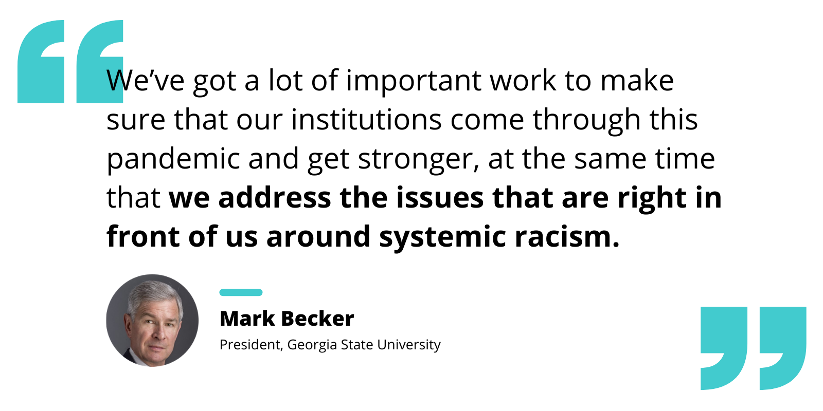 Quote by Mark Becker re: getting institutions through the pandemic while simultaneously addressing systemic racism.