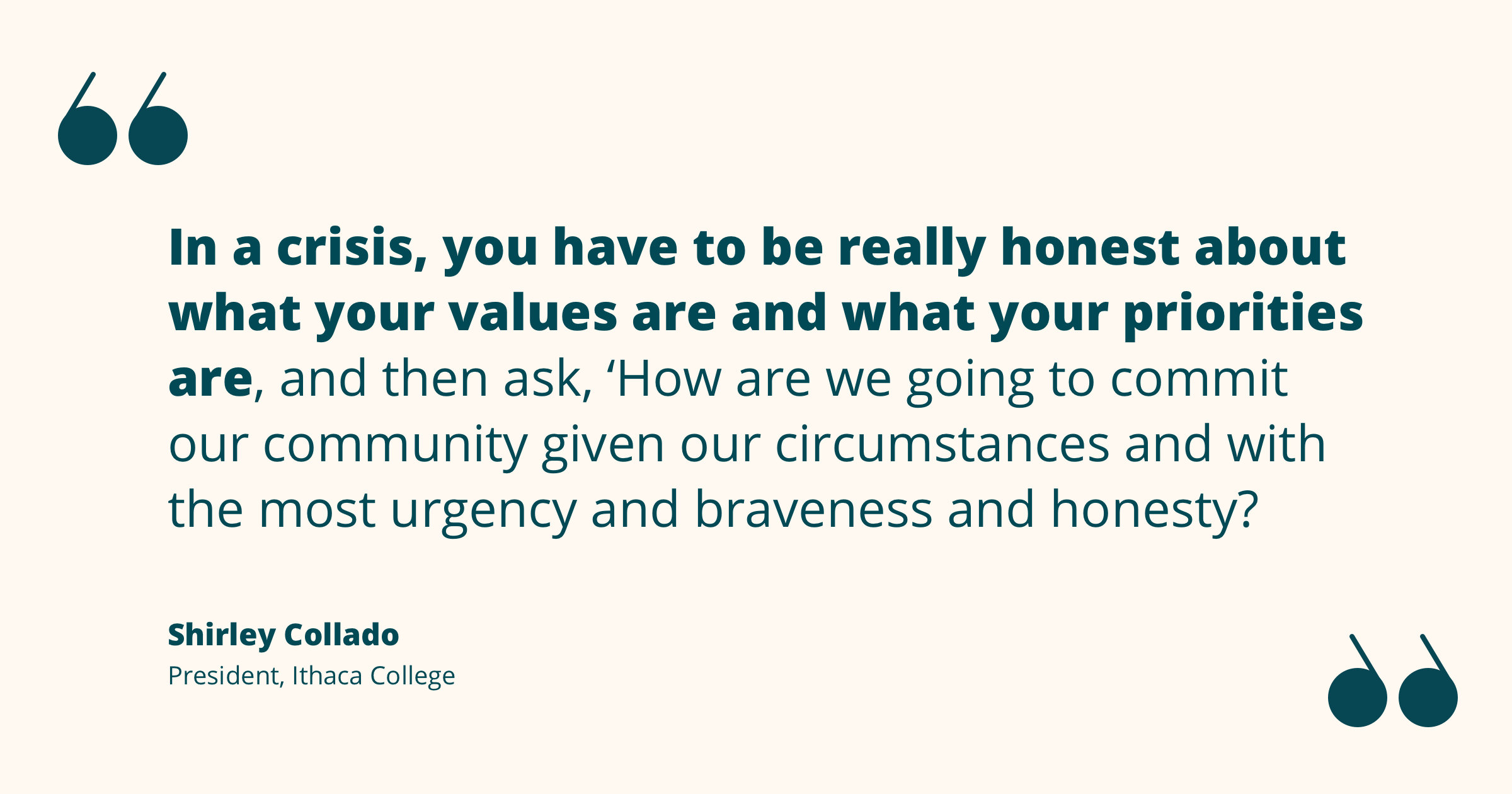Quote from Shirley Collado re: honesty about values and priorities in a crisis, and commitment to community.