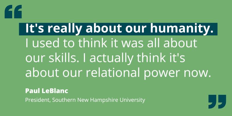 Quote by Paul LeBlanc re: using relational power as a tool for leading rather than a sole focus on others' skills.