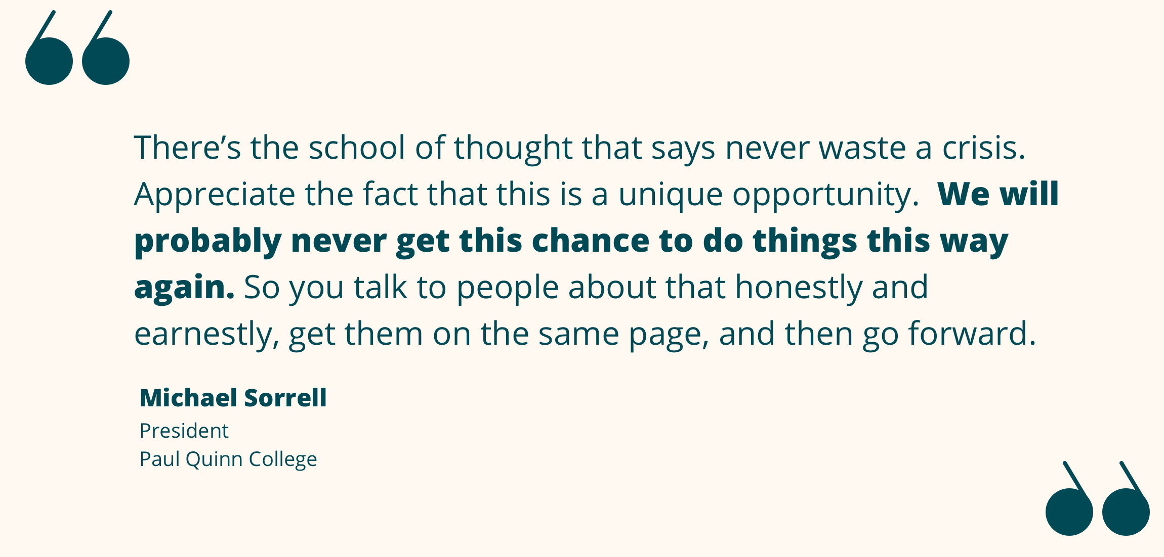 Quote from Michael Sorrell re "never waste a crisis" as a unique opportunity for honest conversation and shared progress.