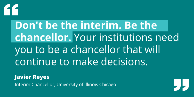 Quote by Javier Reyes re: how interim chancellors need to continue making decisions despite their temporary role.