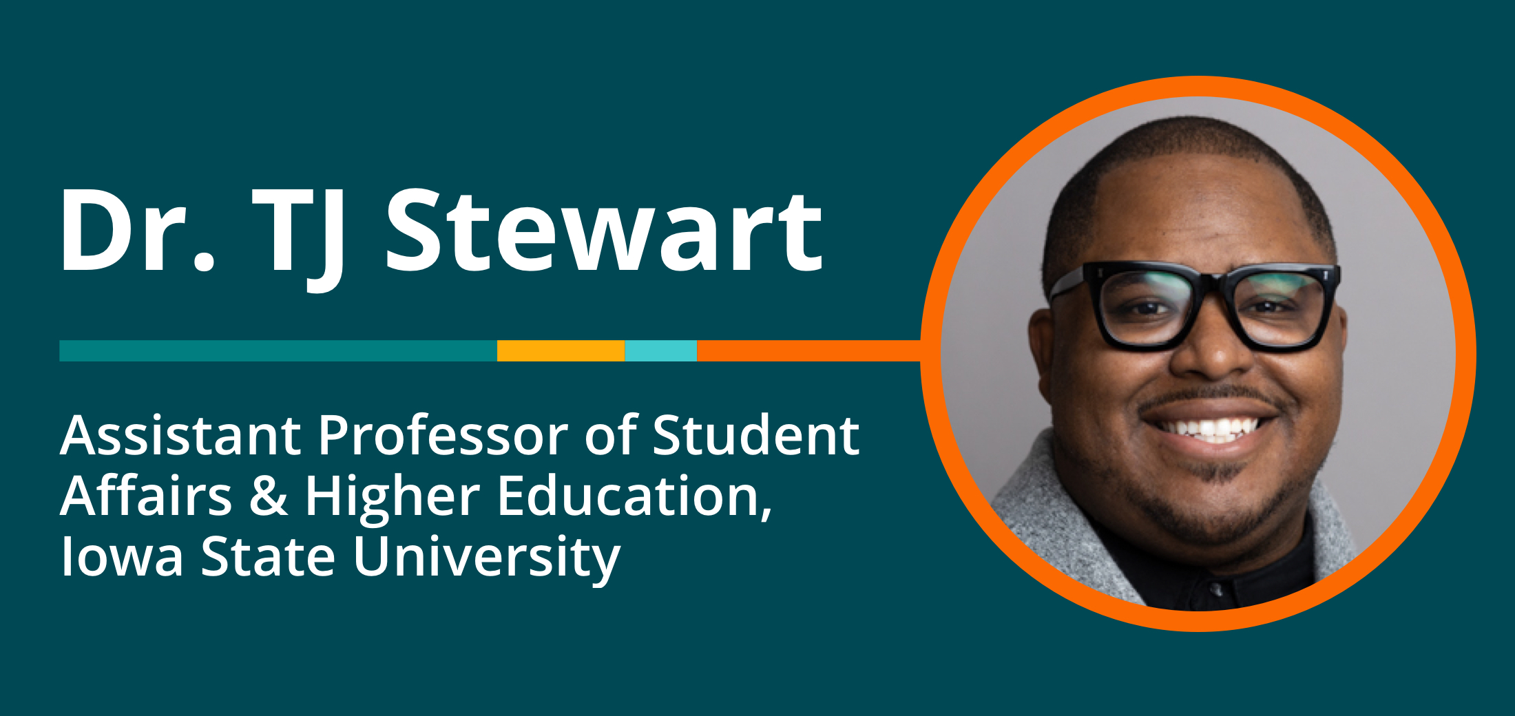Dr. TJ Stewart, Assistant Professor of Student Affairs and Higher Education, Iowa State University