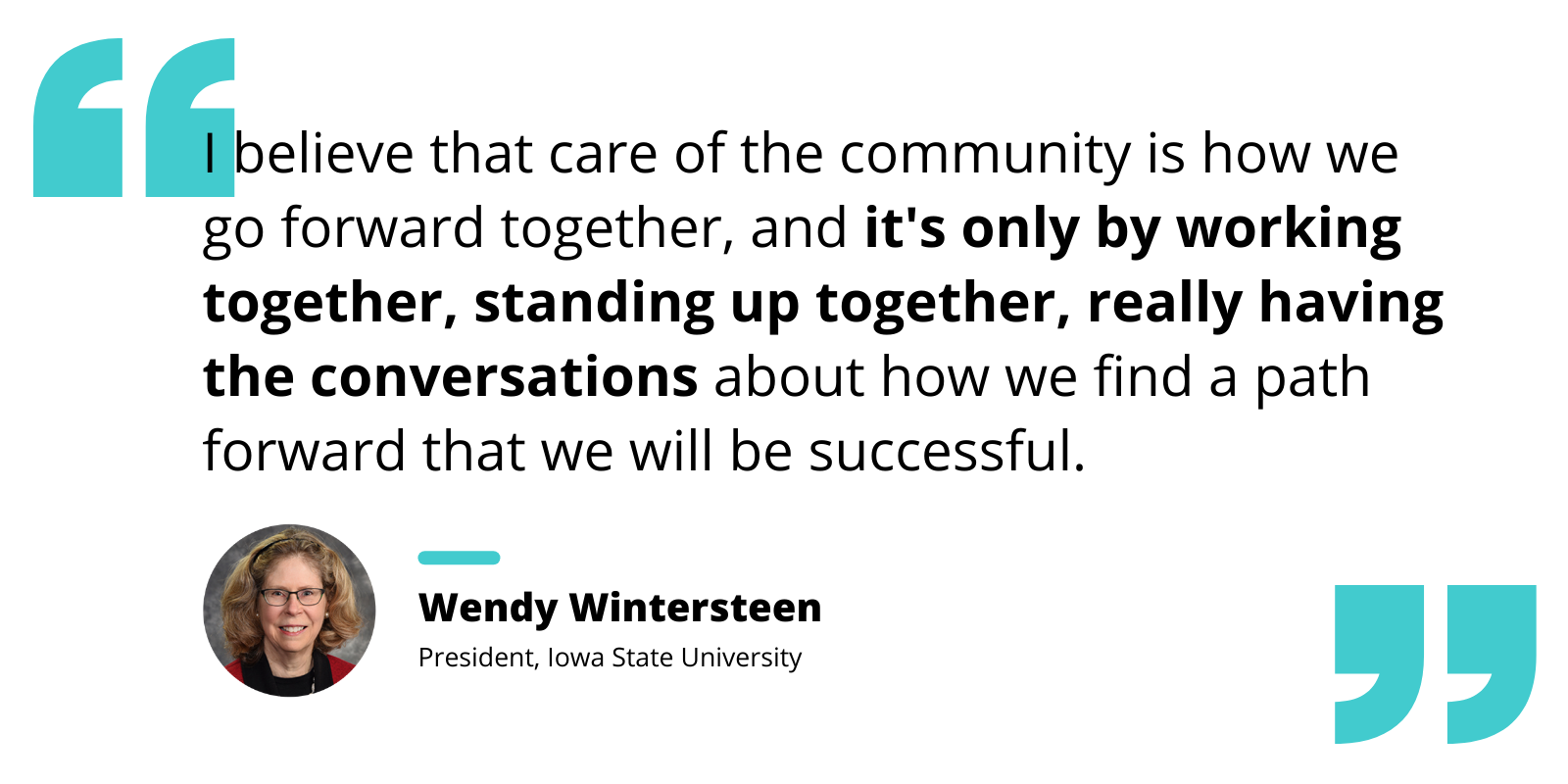 Quote by Wendy Wintersteen re: moving forward as a community by working together, standing together, and conversation.