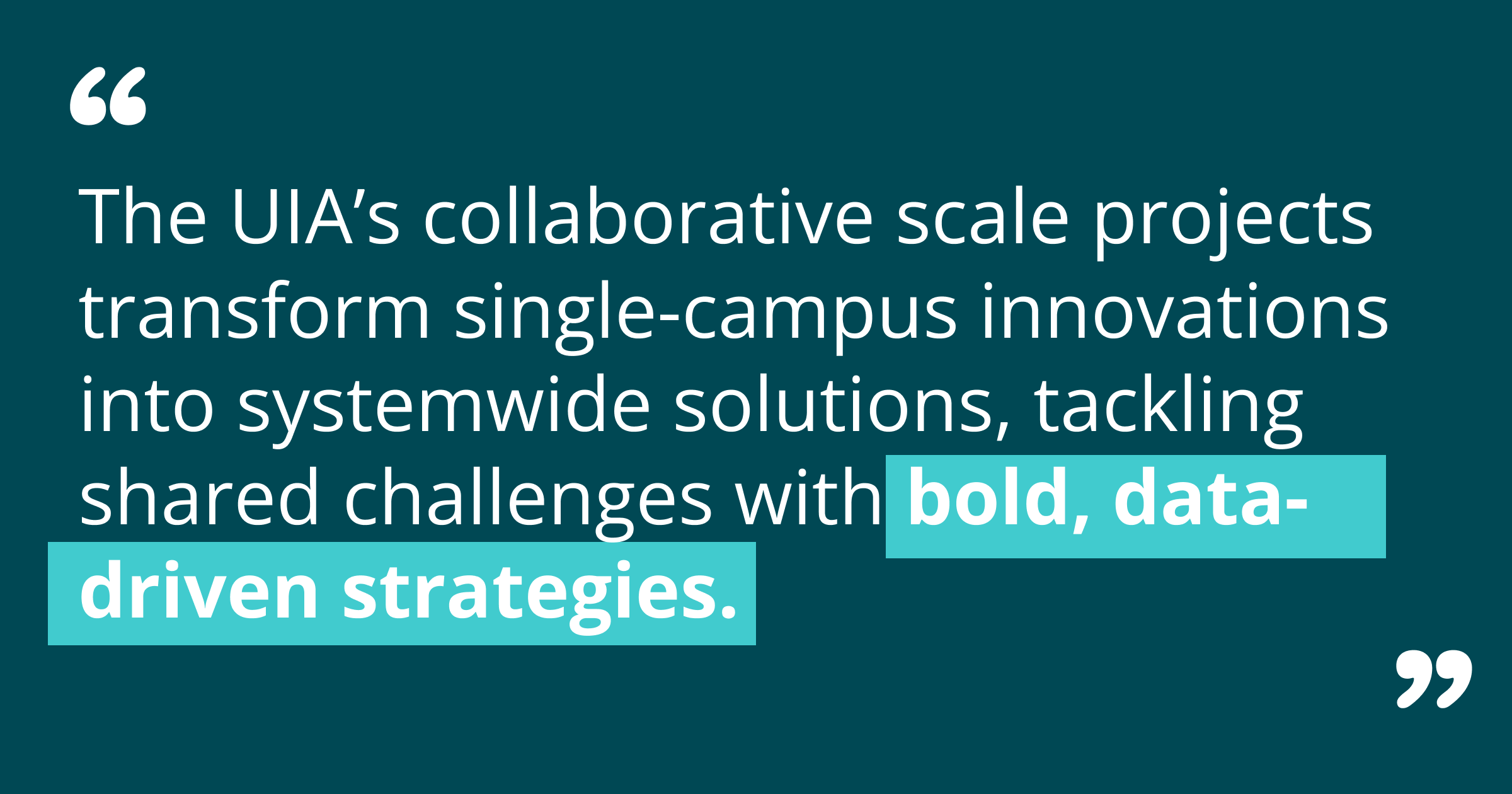 The UIA’s collaborative scale projects transform single-campus innovations into systemwide solutions, tackling shared challenges with bold, data-driven strategies.