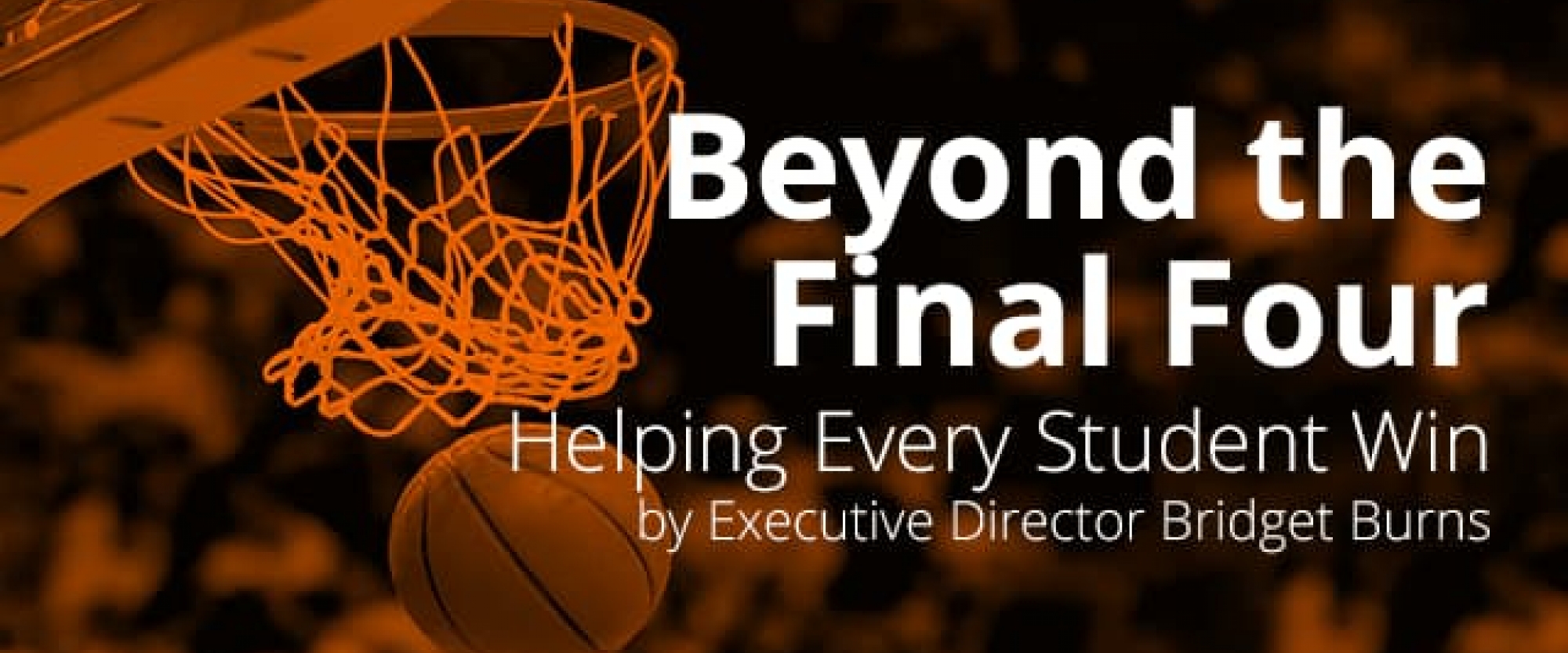 Beyond the Final Four: Helping Every Student Win