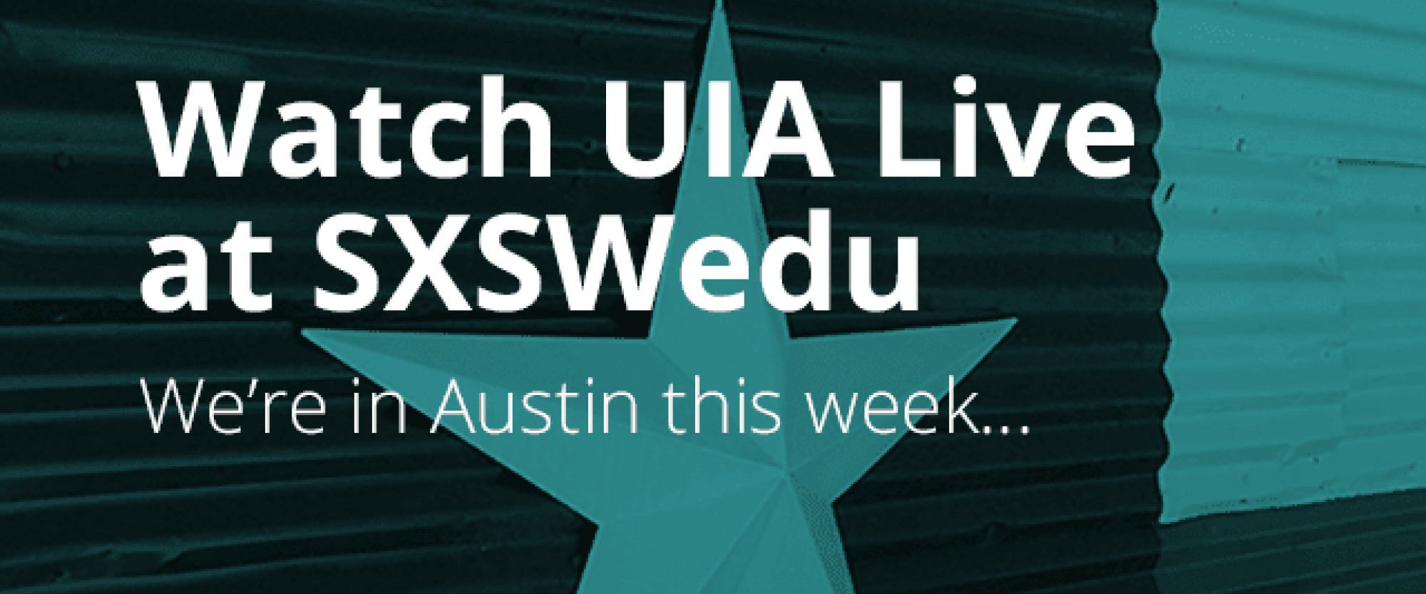 Live Periscope: UIA Broadcasting from SXSWedu in Austin, Texas