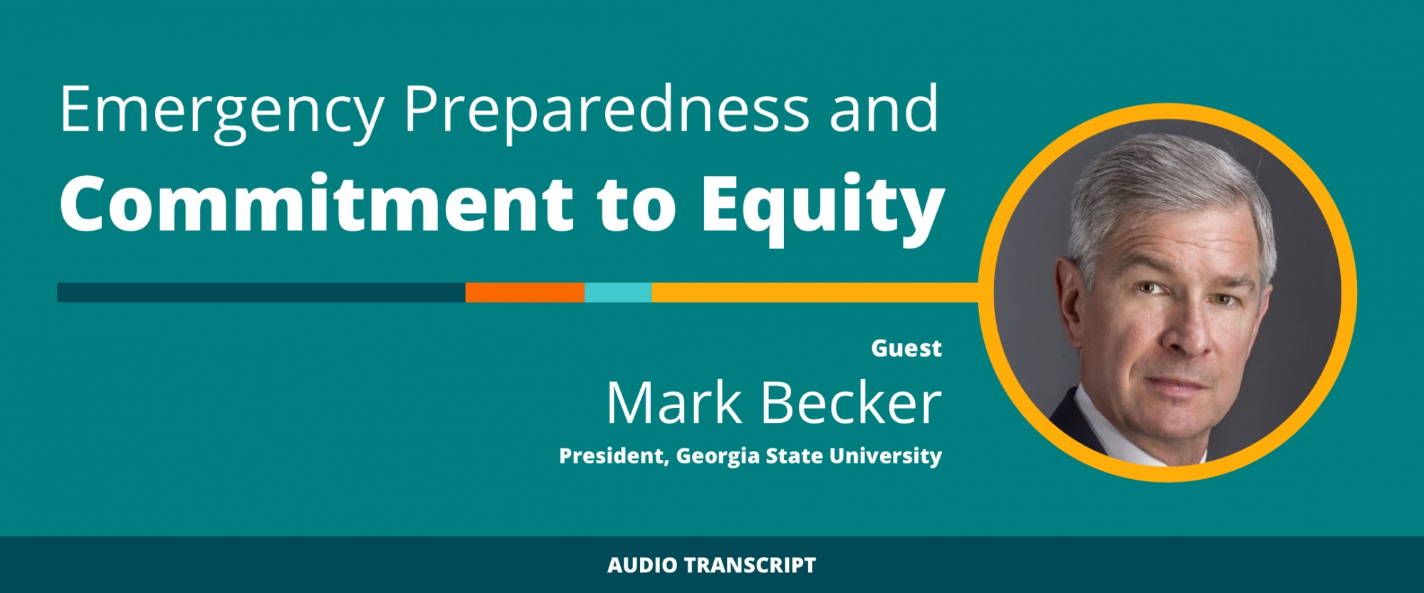 Weekly Wisdom Episode 11: Transcript of Conversation With Mark P. Becker, Georgia State University President
