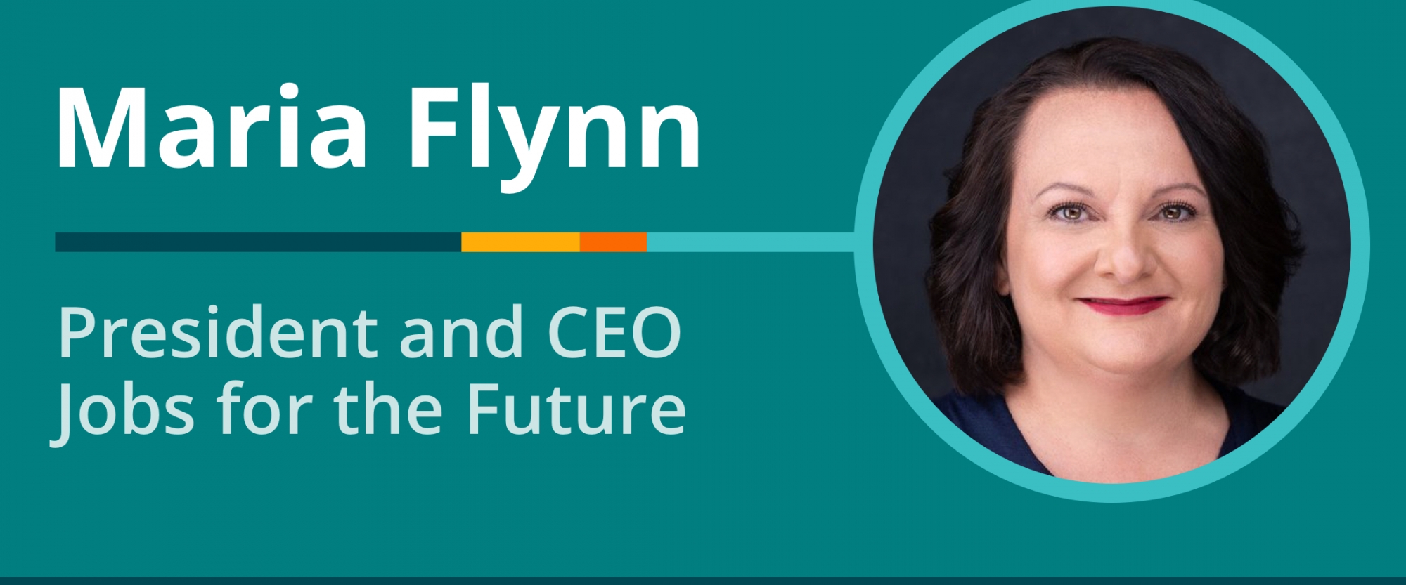 Weekly Wisdom 6/14/21: Transcript of Conversation With Maria Flynn, President and CEO of Jobs for the Future
