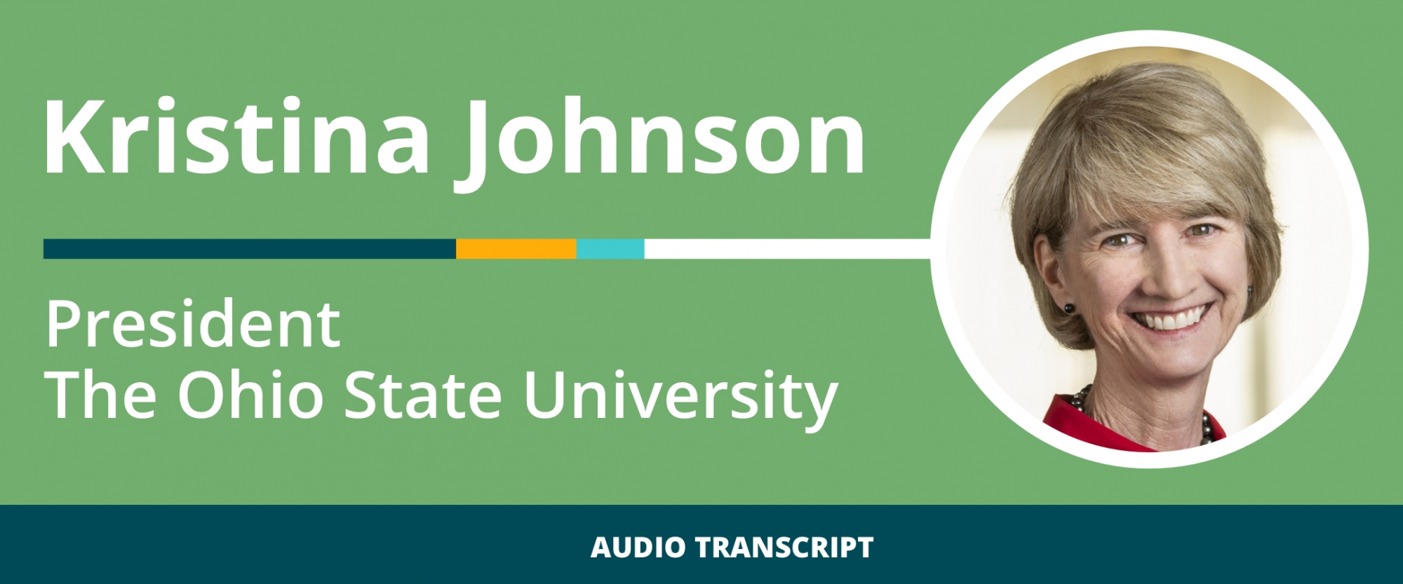 Weekly Wisdom 9/27/21: Transcript of Conversation With Kristina Johnson, President, The Ohio State University
