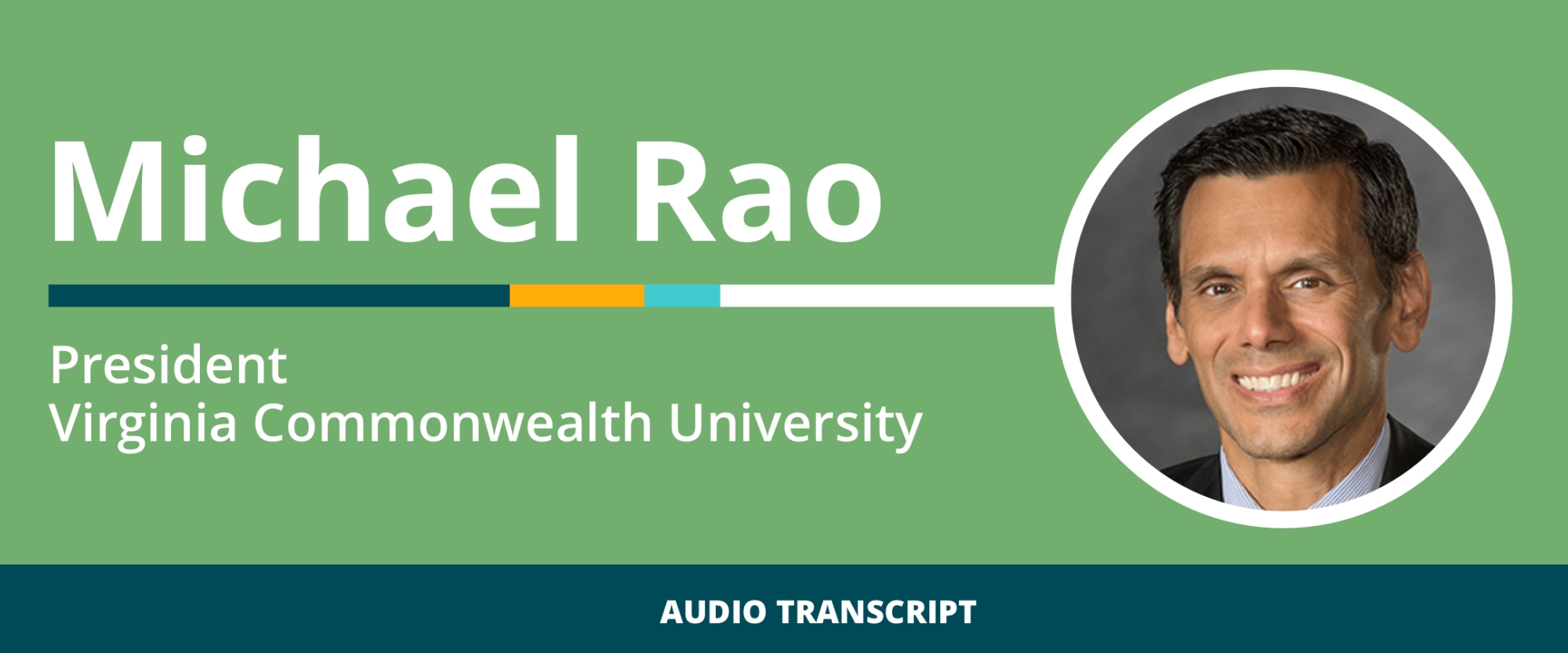 Weekly Wisdom 2/7/22: Transcript of Conversation With Michael Rao, President, Virginia Commonwealth University