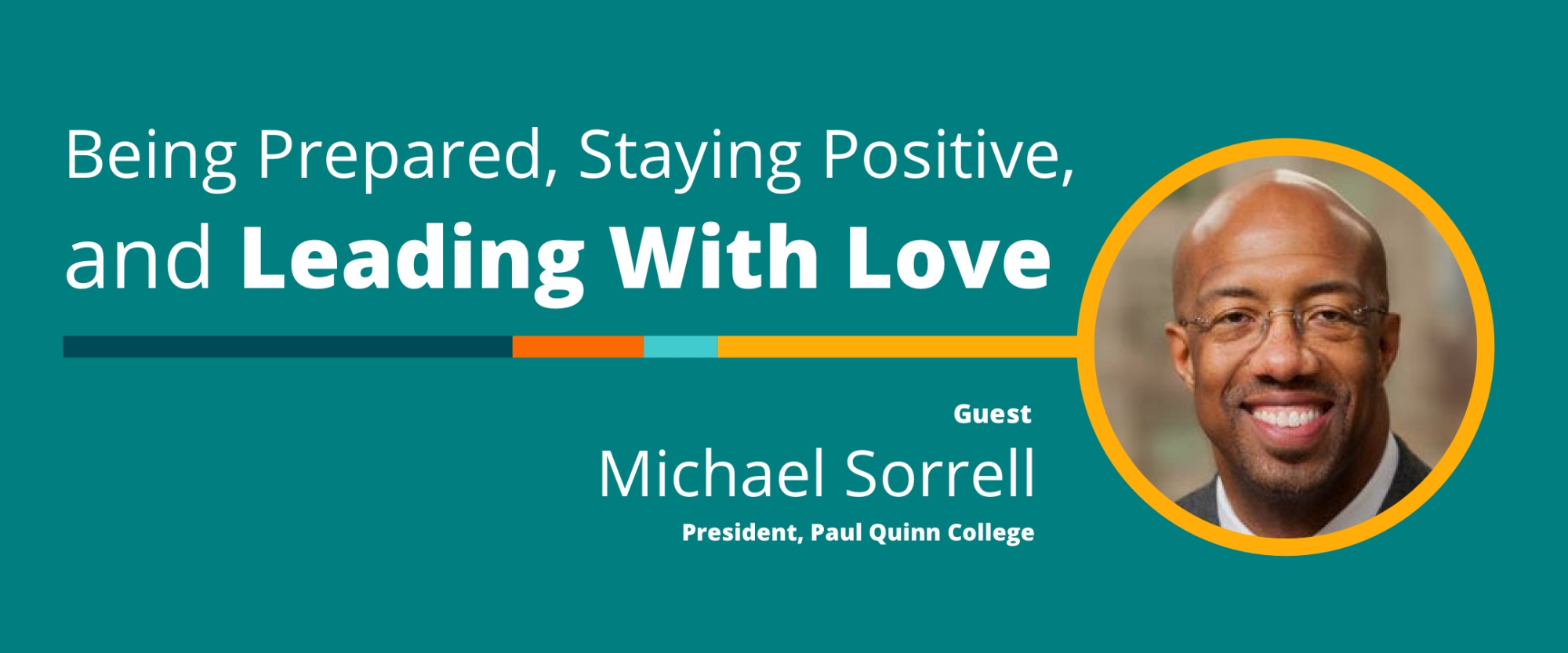 Being Prepared, Staying Positive, and Leading With Love