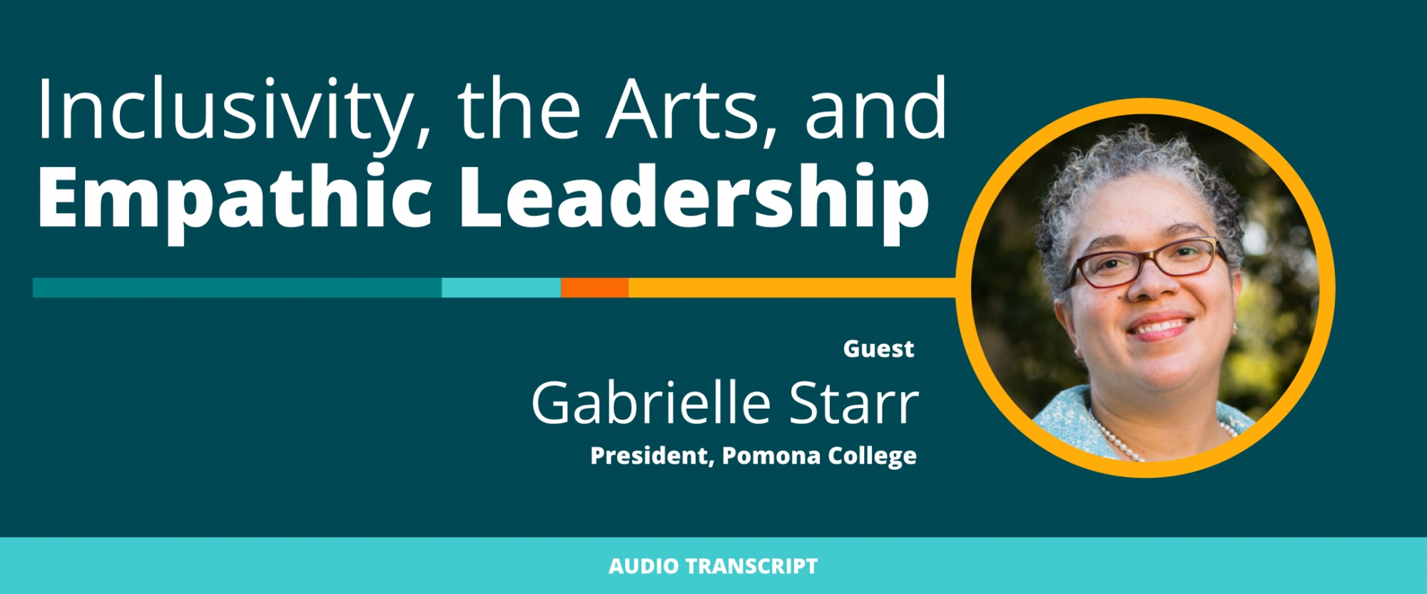 Weekly Wisdom 3/29/21: Transcript of Conversation With Gabrielle Starr, Pomona College President
