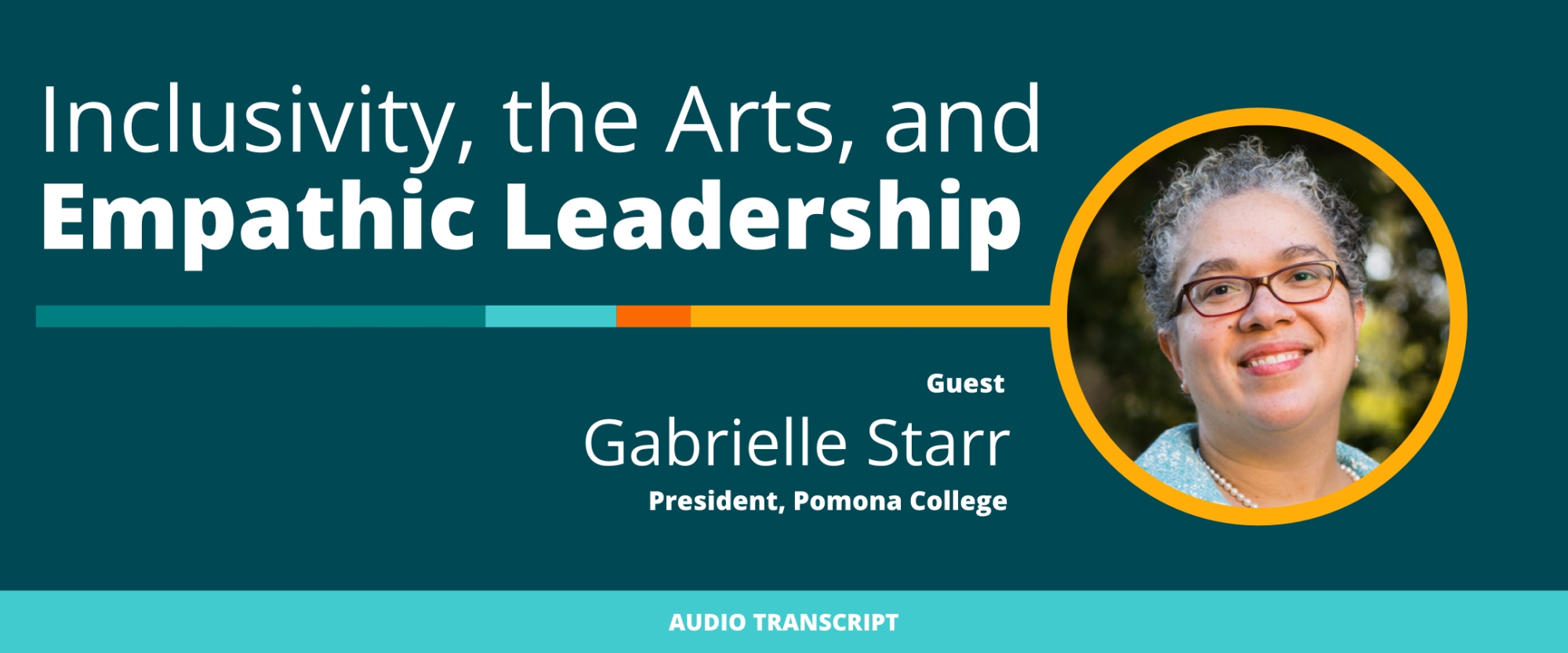 Weekly Wisdom 3/29/21: Transcript of Conversation With Gabrielle Starr, Pomona College President