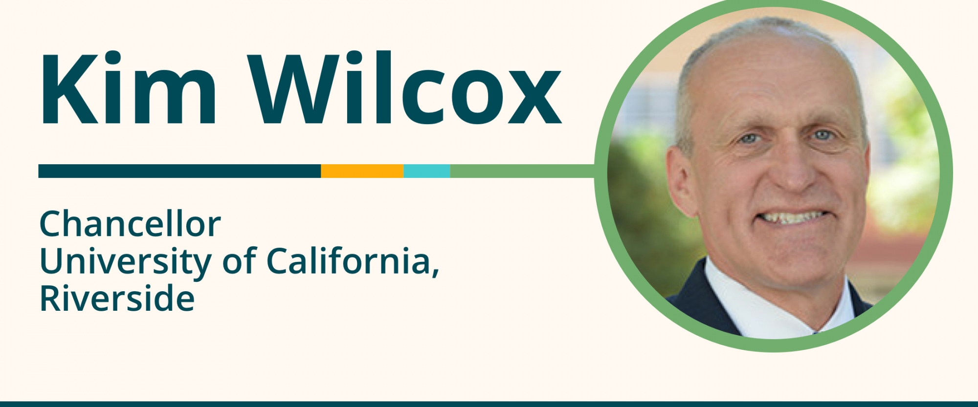 Weekly Wisdom 7/19/21: Transcript of Conversation With Kim Wilcox, Chancellor of the University of California, Riverside