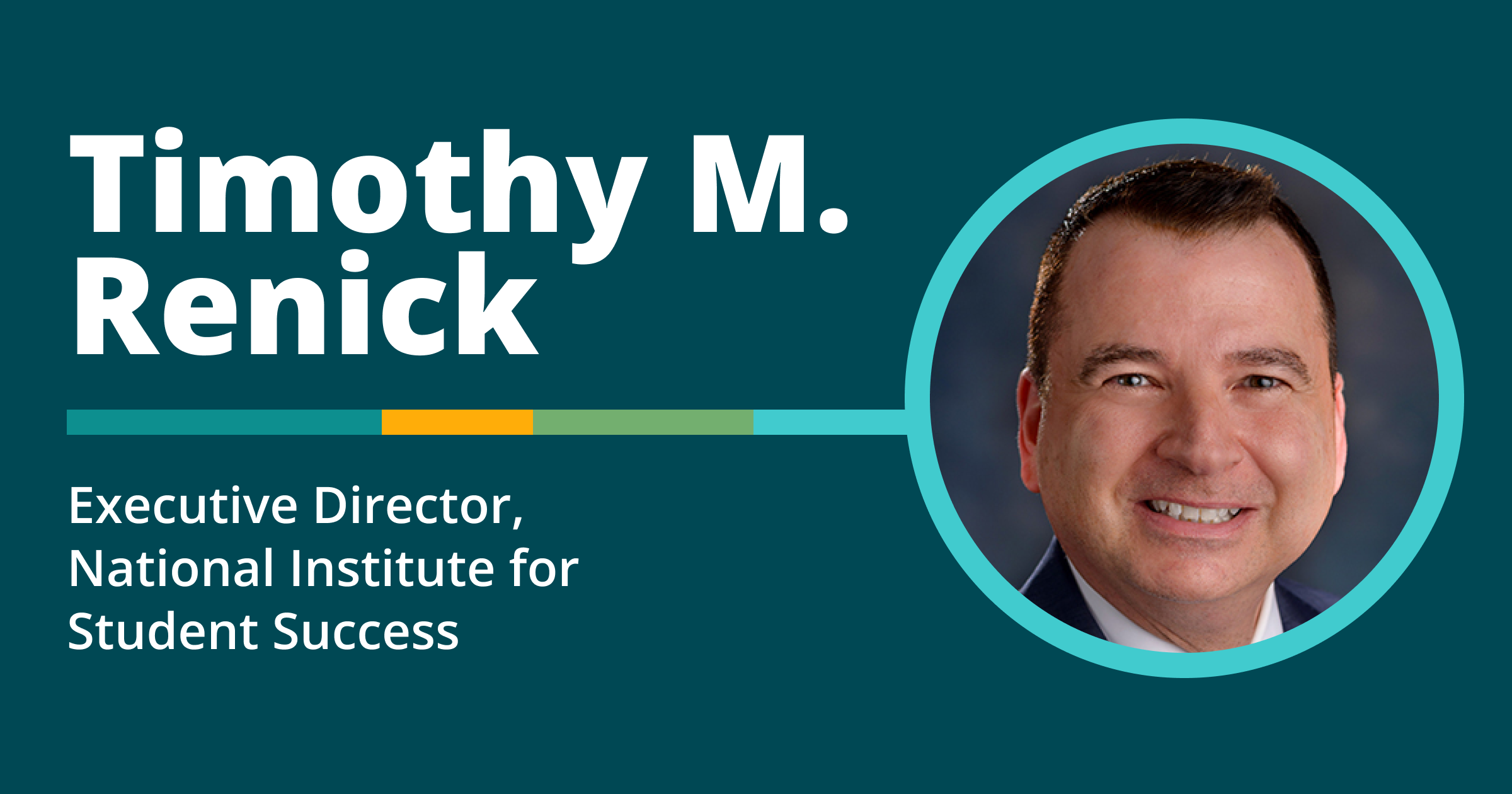 im Renick, Executive Director, National Institute for Student Success
